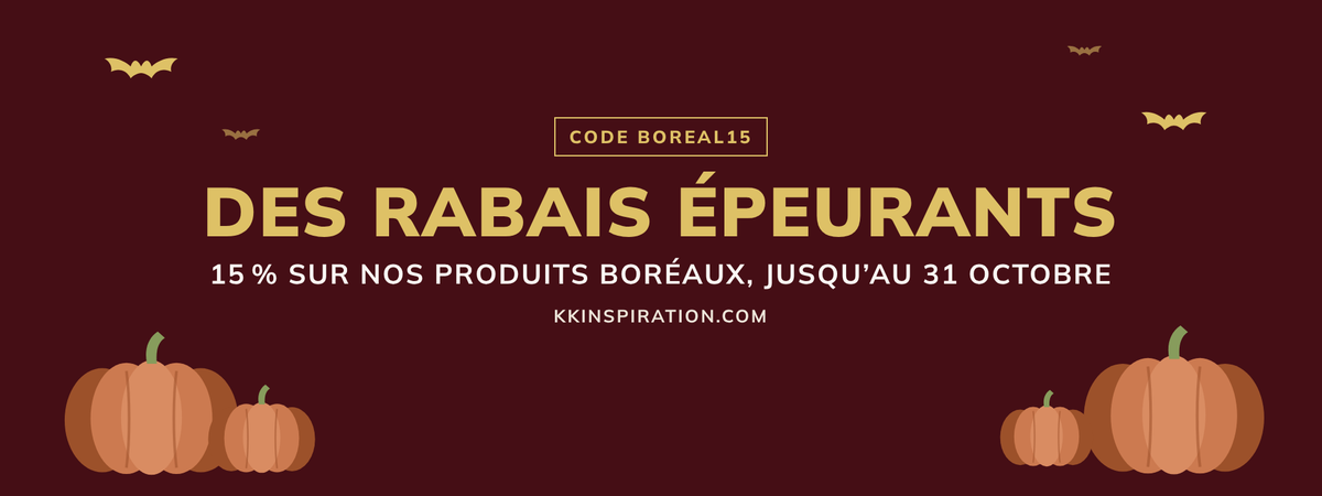 Des rabais épeurants : 15 % sur les produits boréaux de Kabir Kouba Inspiration avec le code BOREAL15, jusqu’au 31 octobre